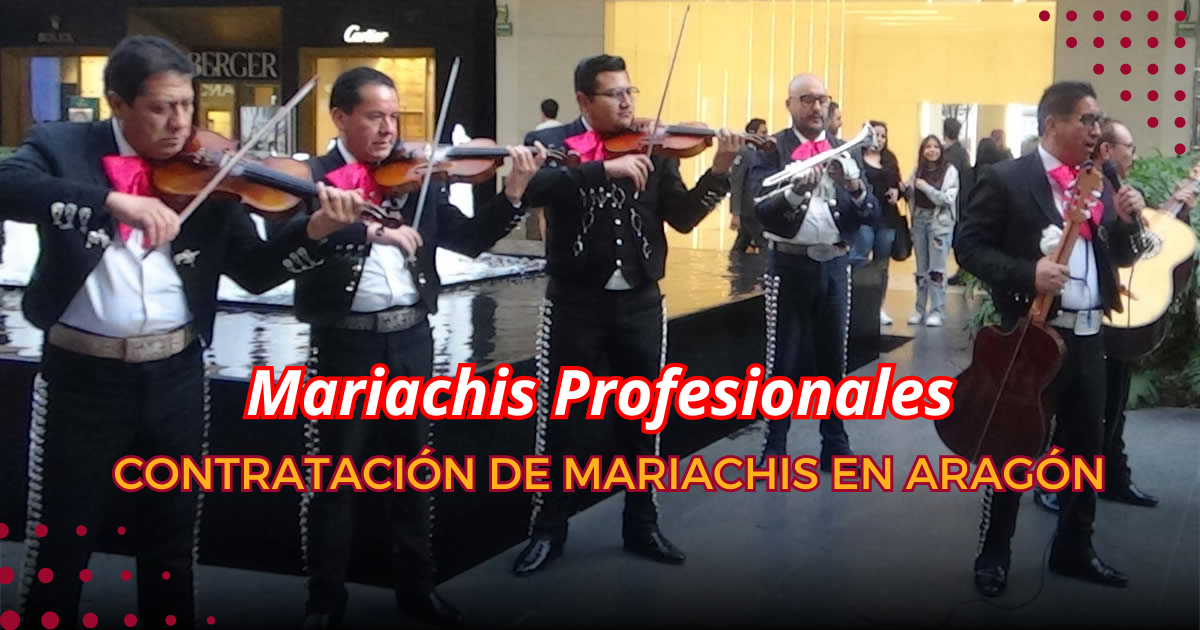 Contratación de Mariachis en Aragón