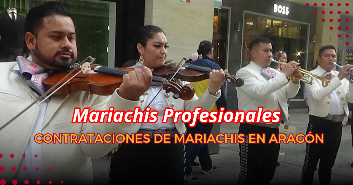 Contrataciones de Mariachis en Aragón